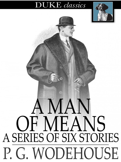 Title details for A Man of Means by P. G. Wodehouse - Wait list